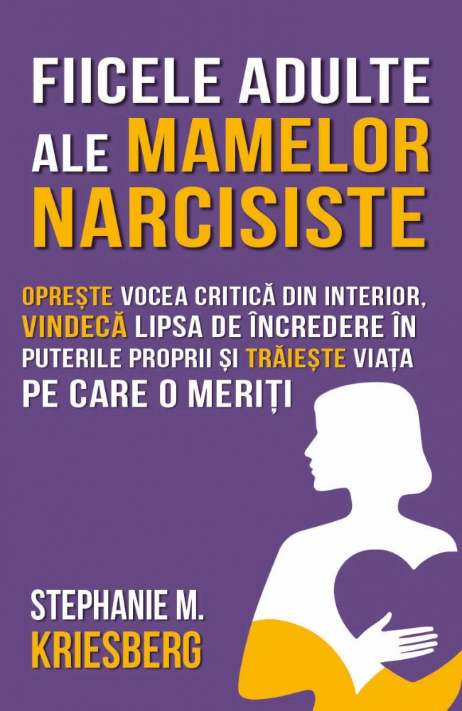 Fiicele adulte ale mamelor narcisiste - Stephanie M. Kriesberg [1]