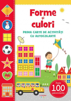 Forme si culori. Prima carte de activitati cu autocolante [1]