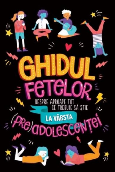 Ghidul fetelor despre aproape tot ce trebuie sa stie la varsta preadolescentei [1]