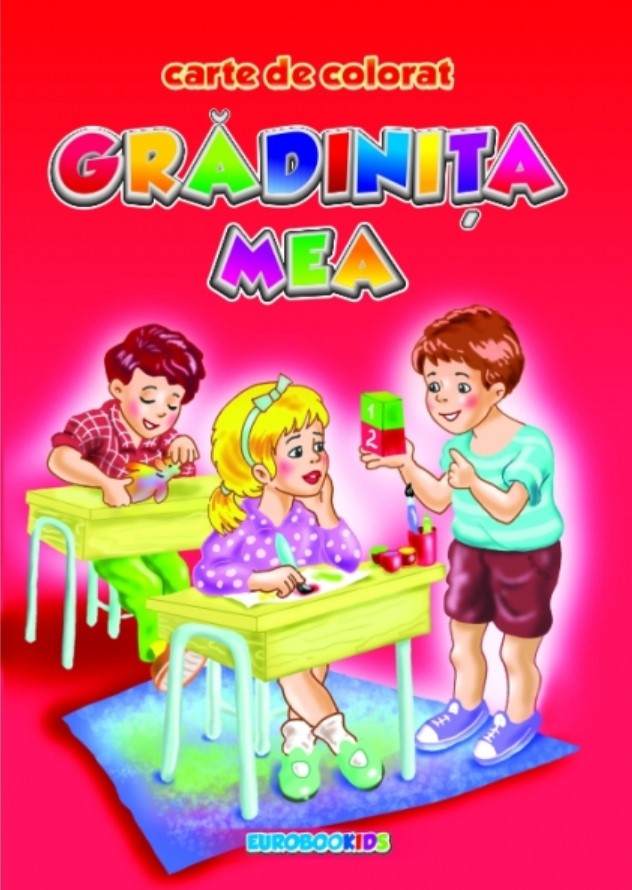 Gradinita mea. Carte de colorat [1]