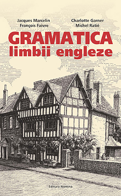 Gramatica limbii engleze nivelul B2-C2 – Jacques Marcelin, Charlotte Garner, François Faivre, Michel Ratie [1]