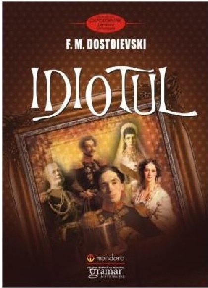Idiotul – F. M. Dostoievski [1]
