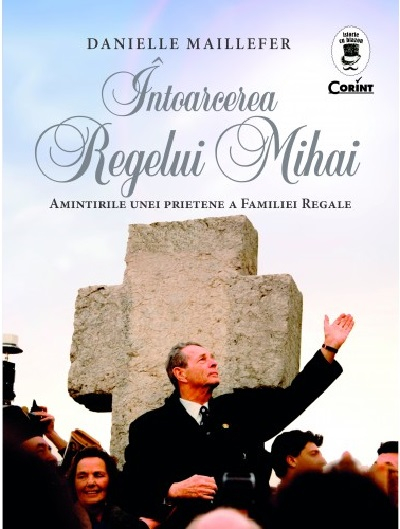 Intoarcerea Regelui Mihai - Danielle Maillefer [1]