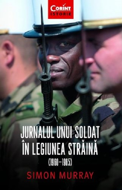 Jurnalul unui soldat in Legiunea Straina (1960-1965) - Simon Murray [1]