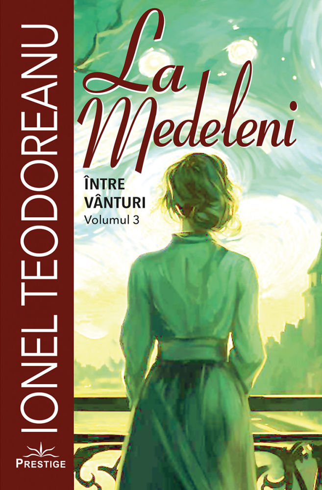 La Medeleni vol 1-3 – Ionel Teodoreanu [3]