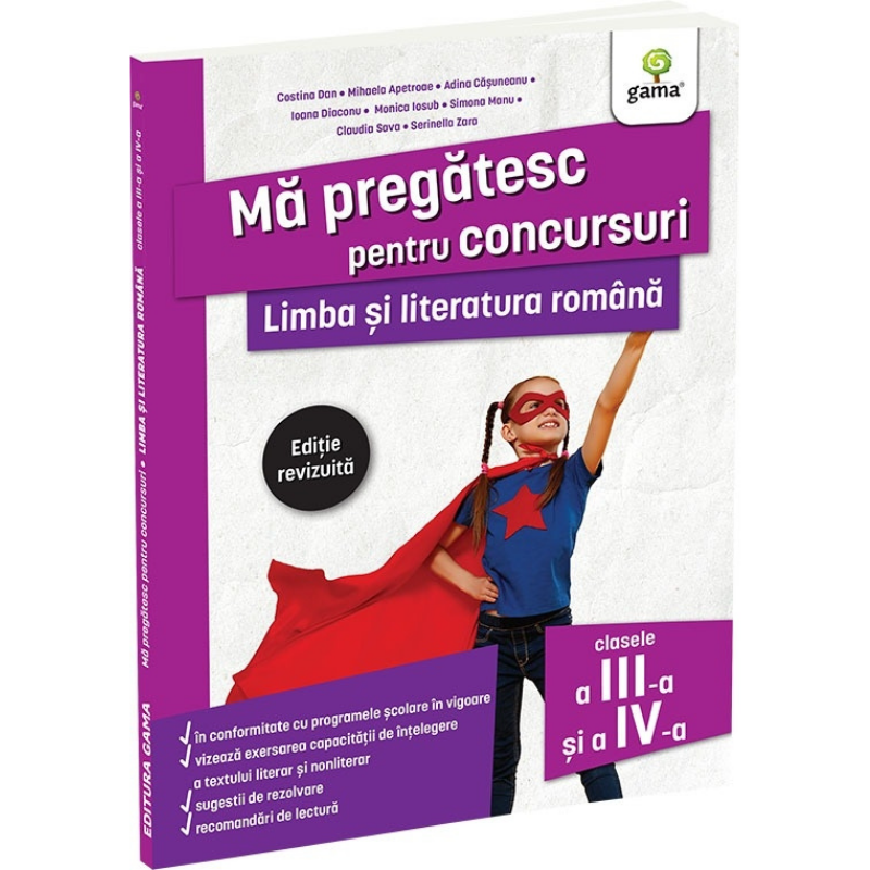 Limba si literatura romana pentru clasele a III-a si a IV-a - Costina Dan, Mihaela Apetroae, Adina Casuneanu, Ioana Diaconu, Monica Iosub, Simona Man, Claudia Sava, Serinella Zara [1]