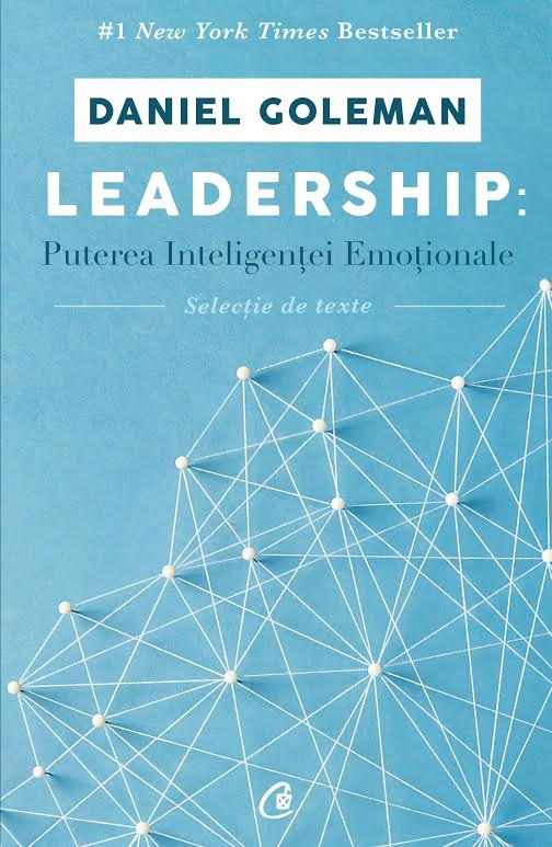 Leadership. Puterea inteligentei emotionale - Daniel Goleman [1]
