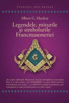 Legendele, miturile si simbolurile Francmasoneriei - Albert G. Mackey [2]