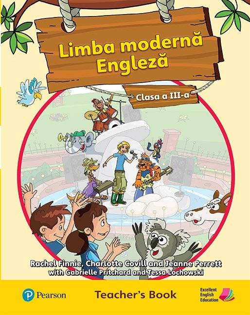 Limba Moderna Engleza. Teacher's Book. Clasa III - Rachel Finnie, Tessa Lochwski, Gabrielle Pritchard, Jeanne Perrett, Charlotte Covill [2]