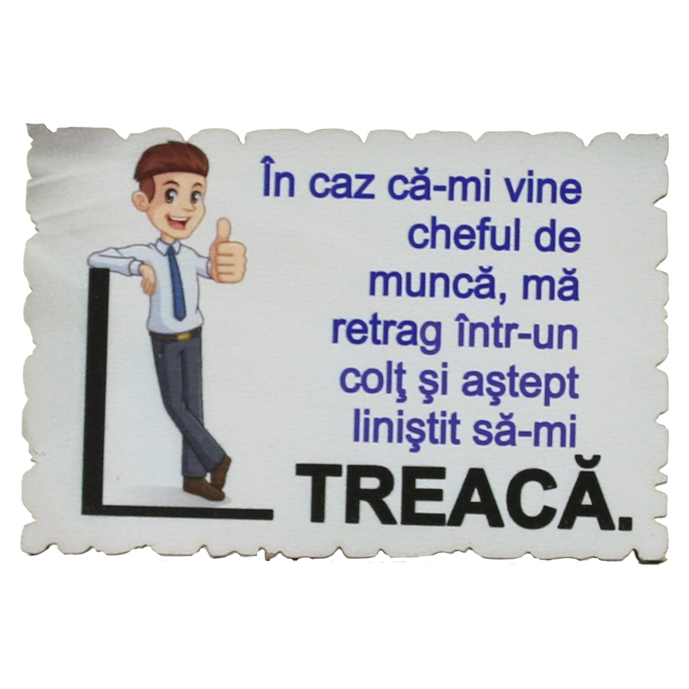 Magnet frigider lemn In caz ca-mi vine cheful de lucru 9x6 cm [1]