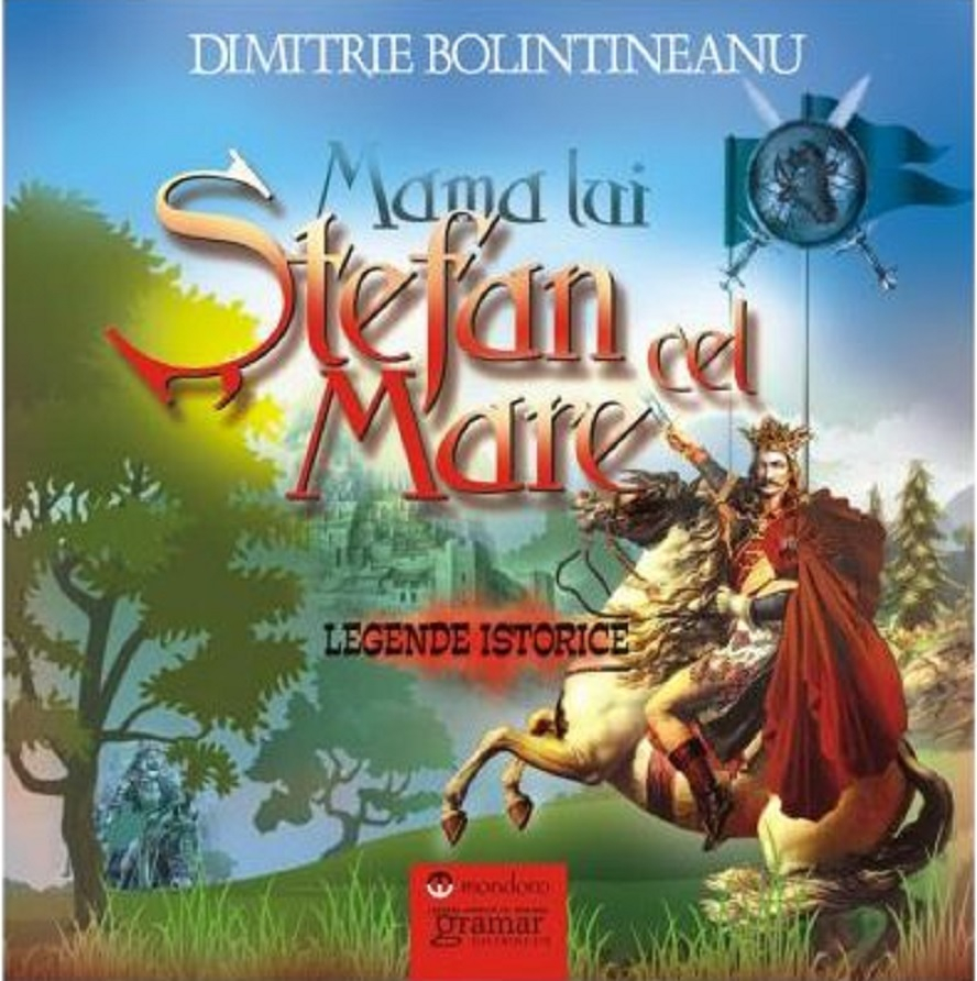 Mama lui Stefan cel Mare – Dimitrie Bolintineanu [1]
