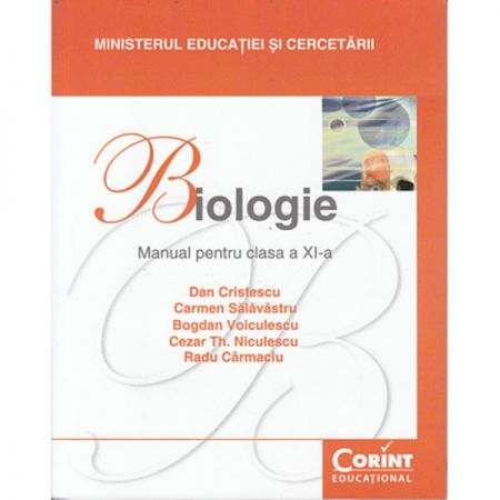 Manual Clasa a XI-a. Biologie – Dan Cristescu, Carmen Sălăvăstru, Bogdan Voiculescu, Cezar Niculescu, Radu Cârmaciu [1]