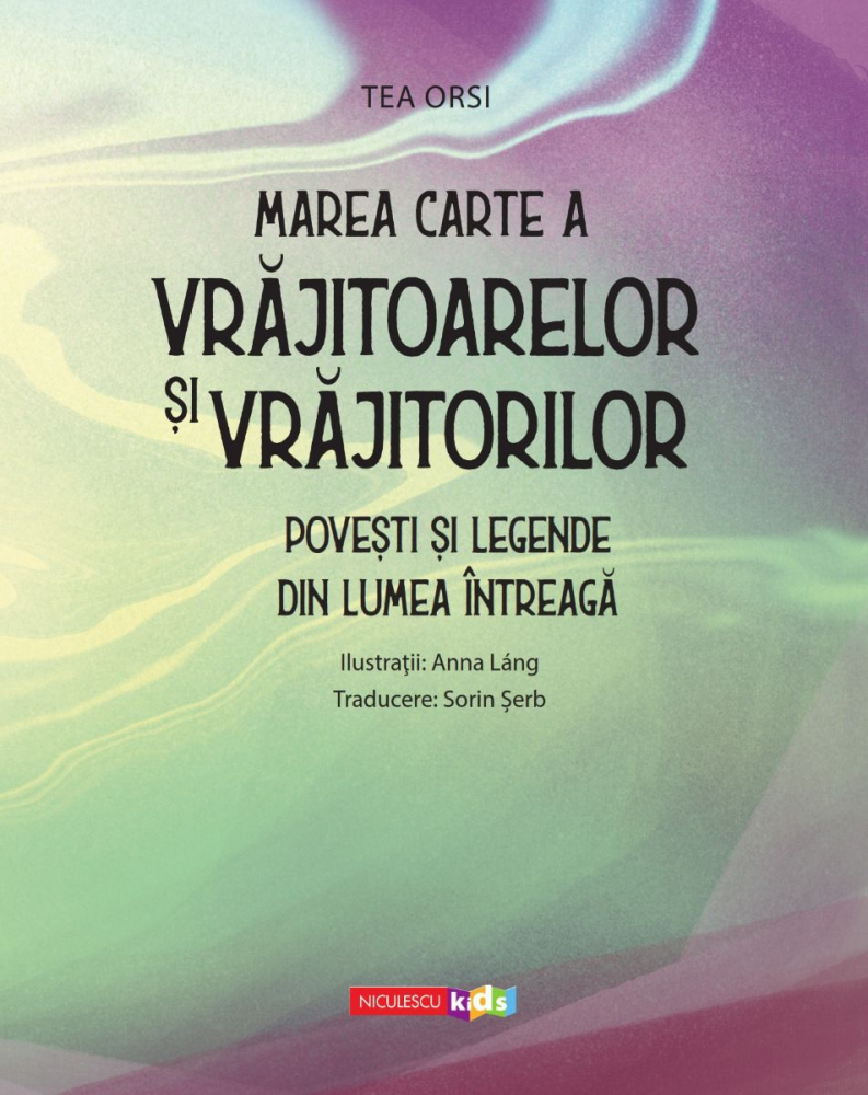 Marea carte a vrajitoarelor si vrajitorilor - Tea Orsi [2]