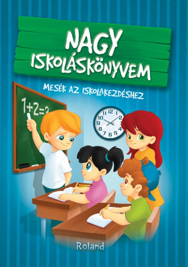 Nagy iskolaskonyvem. Marea carte despre scoala – Izmindi Katalin [1]