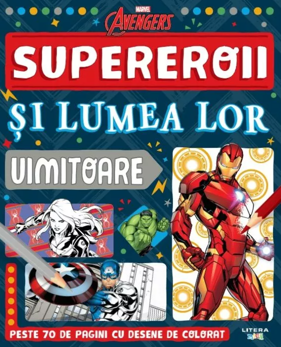 Marvel. Avengers. Supereroii si lumea lor uimitoare [1]
