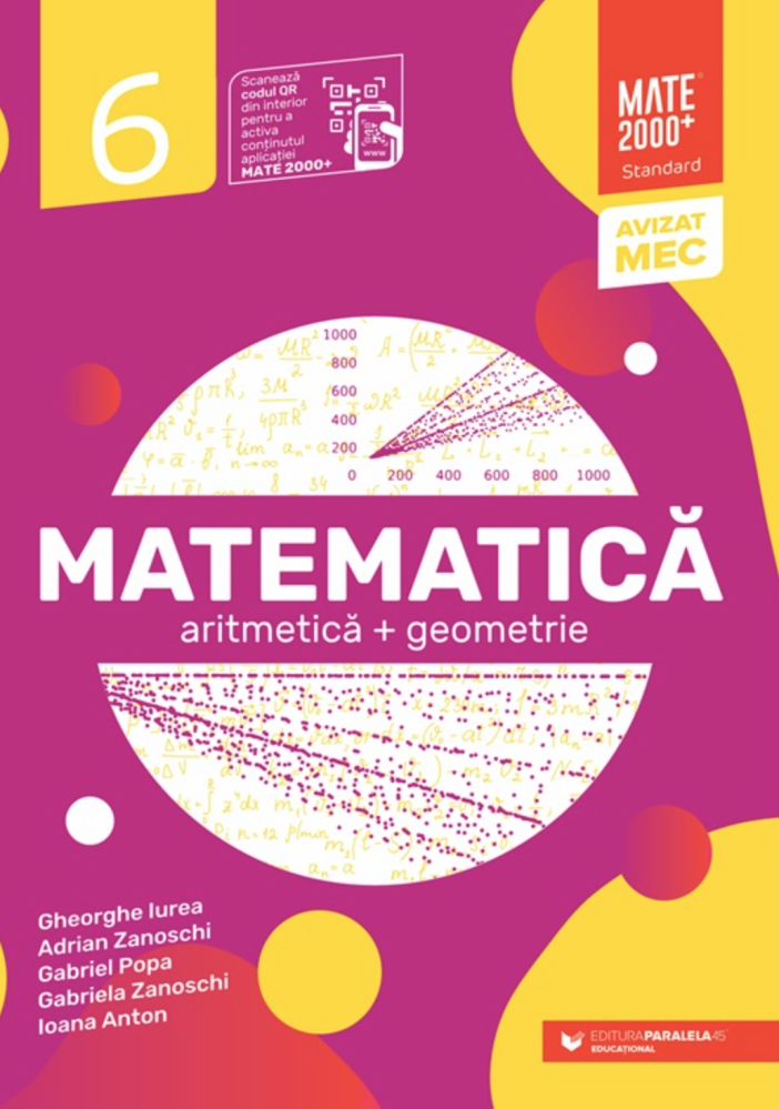 Matematica. Standard clasa a VI-a 2025-2026 (Aritmetica, geometrie) – Gheorghe Iurea, Adrian Zanoschi, Gabriel Popa, Gabriela Zanoschi, Ioana Anton [1]