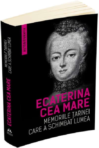 Memoriile tarinei care a schimbat lumea - Ecaterina cea Mare [1]
