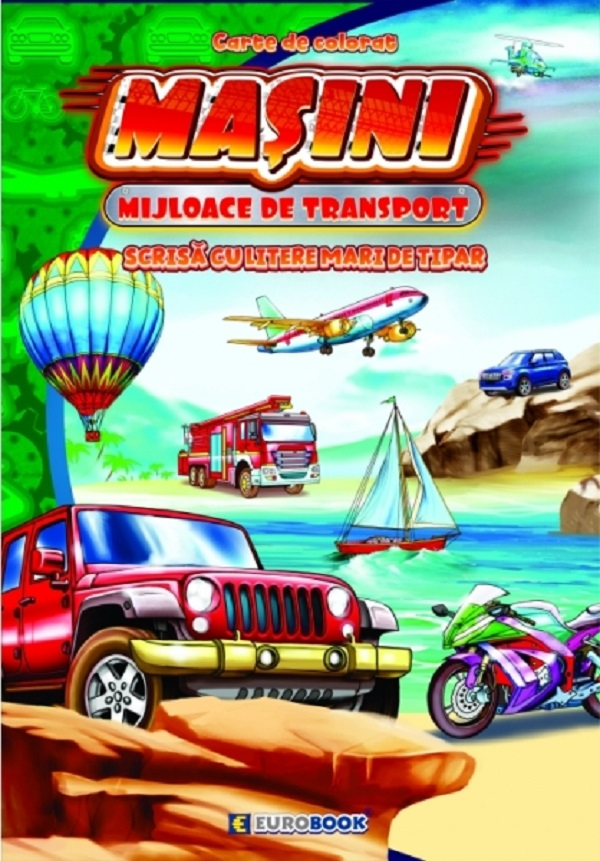Masini – Mijloace de transport Carte de colorat scrisa cu litere mari de tipar [1]