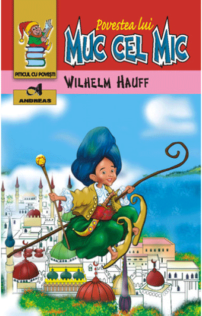Povestea lui Muc cel Mic – Wilhelm Hauff [1]