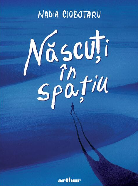 Nascuti in spatiu - Nadia Ciobotaru [1]