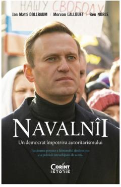 Navalnii. Un democrat impotriva autoritarismului - Jan Matti Dollbaum, Morvan Lallouet, Ben Noble [1]