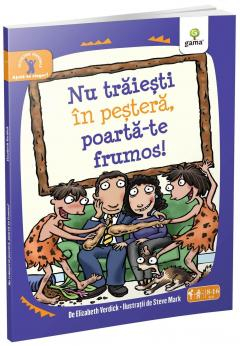 Nu traiesti in pestera, poarta-te frumos! - Elizabeth Verdick [1]