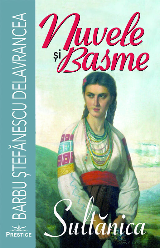 Nuvele si basme – Sultanica – Barbu Stefanescu Delavrancea [1]