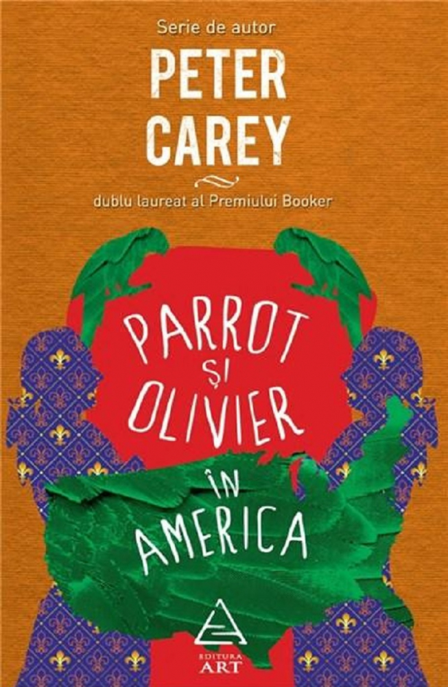 Parrot si Olivier in America - Peter Carey [1]