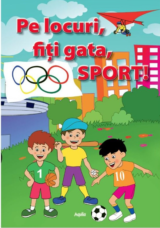 Pe locuri, fiti gata, sport! [1]
