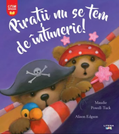 Piratii nu se tem de intuneric! - Maudie Powell-Tuck, Alison Edgson [1]