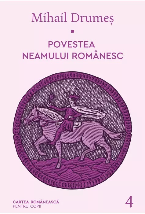 Povestea neamului romanesc. Volumul IV – Mihail Drumes [1]