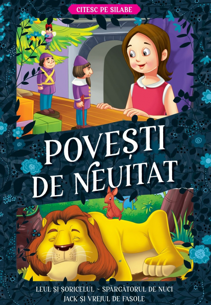 Leul si soricelul. Spargatorul de nuci. Jack si vrejul de fasole [1]