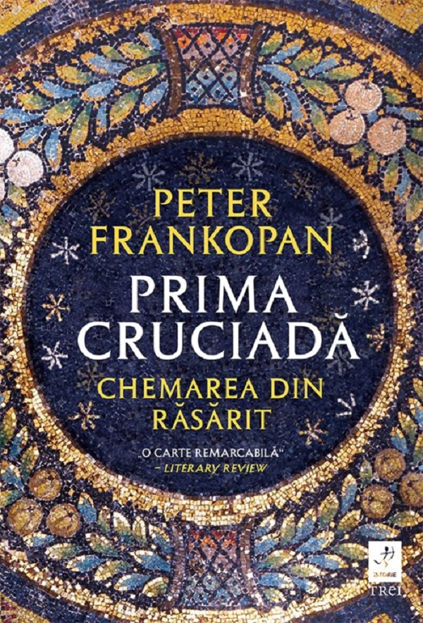Prima cruciada. Chemarea din Rasarit - Peter Frankopan [1]