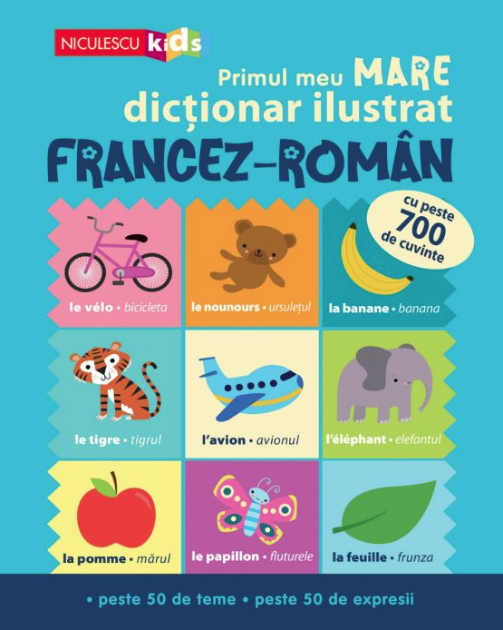 Primul meu mare dicționar ilustrat – francez-român – Catherine Bruzzone, Vicky Barker [1]