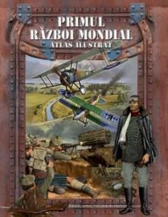 Primul război mondial – Atlas ilustrat [1]