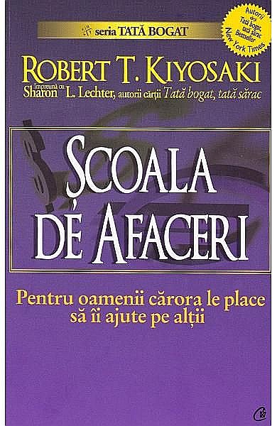 Scoala de afaceri - Robert T. Kiyosaki [1]