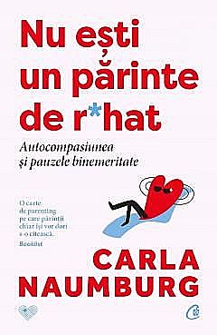 Nu esti un parinte de r*hat - Carla Naumburg [1]