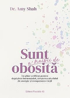 Sunt a’ naibii de obosita - Amy Shah [1]