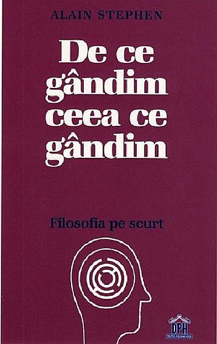 De ce gandim ceea ce gandim - Alain Stephen [1]