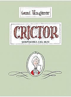 Crictor. Serpisorul cel bun - Tomi Ungerer [1]