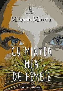 Cu mintea mea de femeie - Mihaela Miroiu [1]