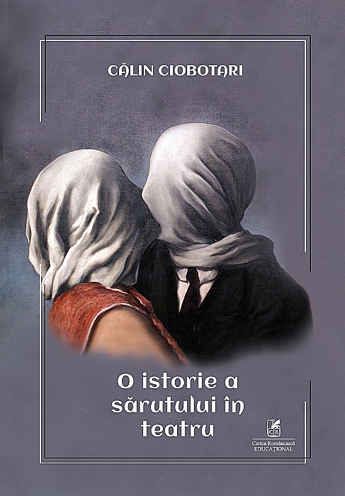 O istorie a sarutului in teatru - Calin Ciobotari [1]