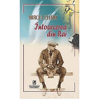 Intoarcerea din Rai - Mircea Eliade [1]