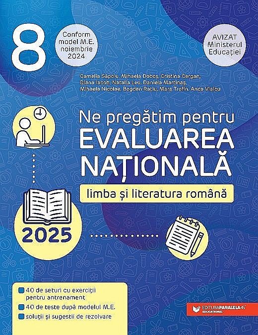 Limba si literatura romana - Evaluarea Nationala 2025, Clasa VIII - Cergan Cristina, Dobos Mihaela, Iacob Diana, Leu Natalia [1]