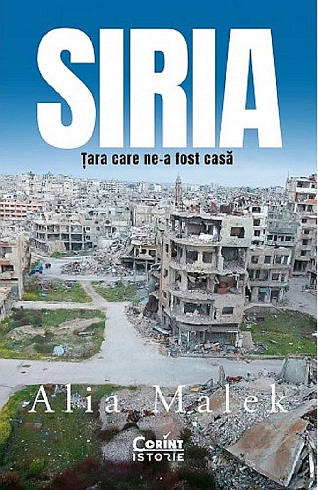 Siria, tara care ne-a fost casa - Alia Malek [1]