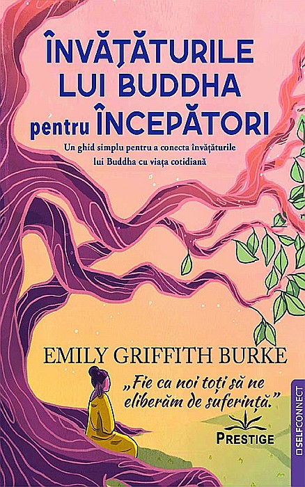 Invataturile lui Buddha pentru incepatori - Emily Griffith Burke [1]