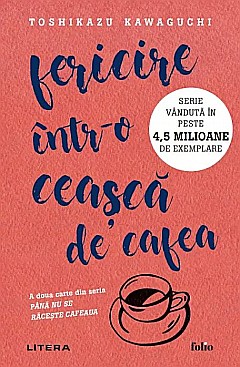 Fericire intr-o ceasca de cafea - Toshikazu Kawaguchi [1]
