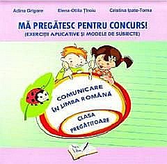 Ma pregatesc pentru concurs! Comunicare - Adina Grigore, Cristina Ipate-Toma [1]
