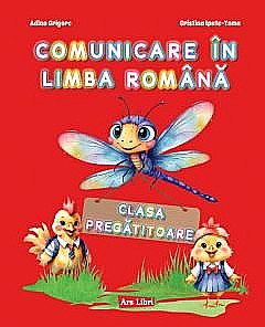 Comunicare in limba romana - Clasa pregatitoare - Adina Grigore, Cristina Ipate -Toma [1]