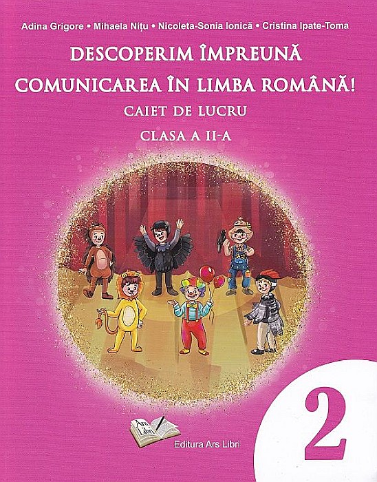 Descoperim impreuna comunicarea in limba romana! - Adina Grigore, Nicoleta-Sonia Ionica, Cristina Ipate-Toma, Mihaela Nitu [1]